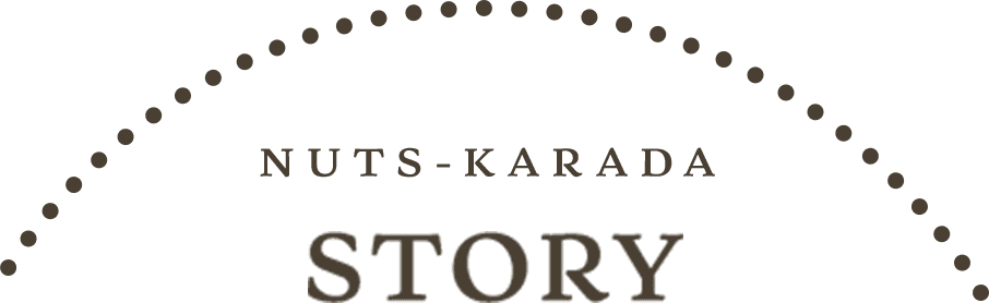 NUTS-KARADA STORY